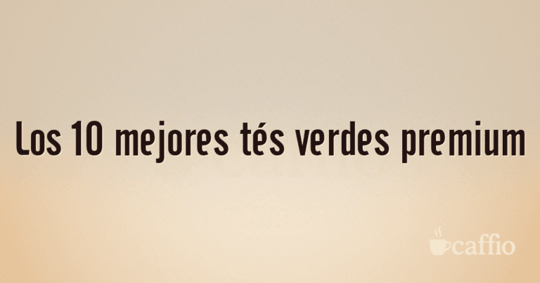 Los 10 mejores tés verdes premium